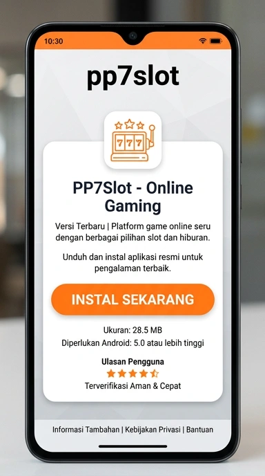 Unduh dan Instal pp7slot APK dengan Mudah